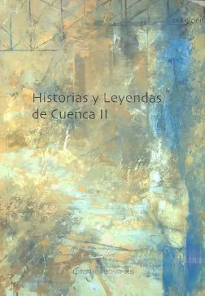 Historias y Leyendas de Cuenca Ii 2º Ed.