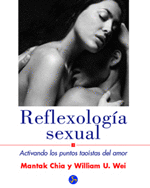REFLEXOLOGÍA SEXUAL: ACTIVANDO LOS PUNTOS TAOÍSTAS DEL AMOR