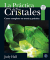LA PRACTICA DE LOS CRISTALES (+CD): CURSO COMPLETO EN TEORÍA Y PRÁCTICA