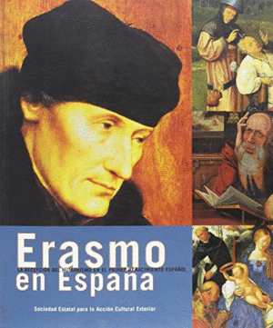 ERASMO EN ESPAÑA. LA RECEPCION DEL HUMANISMO EN EL PRIMER RENACIMIENTO ESPAÑOL