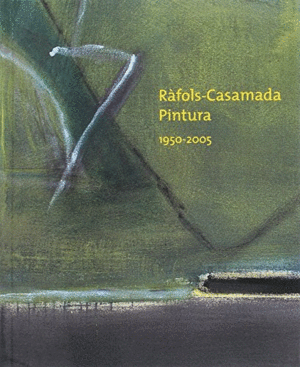 RAFOLS-CASAMADA PINTURA 1950-2005