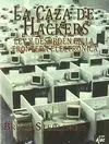 LA CAZA DE HACKERS: LEY Y DESORDEN EN LA FRONTERA ELECTRÓNICA