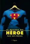 LA MASCARA DEL HEROE