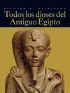 TODOS LOS DIOSES DEL ANTIGUO EGIPTO