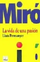 MIRÓ: LA VIDA DE UNA PASIÓN