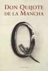 DON QUIJOTE DE LA MANCHA (EDICIÓN CONMEMORATIVA IV CENTENARIO, 1605-2005) (2 VOLS.)
