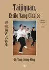 TAIJIQUAN. ESTILO YANG CLASICO: MÉTODO COMPLETO Y QIGONG