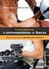 COMO OPTIMIZAR EL ENTRENAMIENTO DE FUERZA<BR>