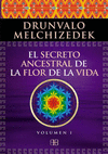 EL SECRETO ANCESTRAL DE LA FLOR DE LA VIDA.. VOLUMEN I