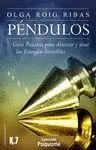 PÉNDULOS: GUÍA PRÁCTICA PARA DETECTAR Y USAR LAS ENERGÍAS INVISIBLES