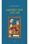 AMORES QUE MATAN
