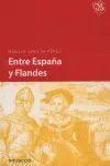ENTRE ESPAÑA Y FLANDES