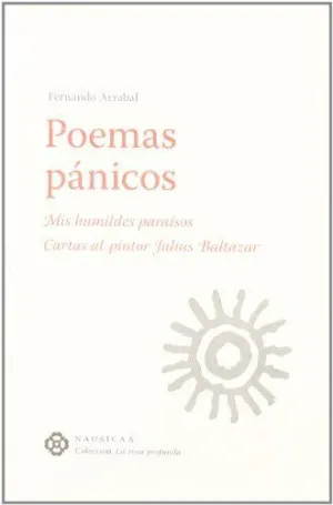 POEMAS PÁNICOS: MIS HUMILDES PARAÍSOS. CARTAS AL PINTOR JULIUS BALTAZAR