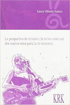 LA PERSPECTIVA DE GÉNERO Y LA MÚSICA POPULAR: <BR>