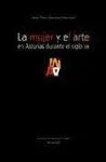 LA MUJER Y EL ARTE EN ASTURIAS DURANTE EL SIGLO XX