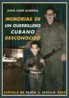 MEMORIAS DE UN GUERRILLERO CUBANO DESCONOCIDO