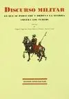 DISCURSO MILITAR EN QUE SE PERSUADE Y ORDENA LA GUERRA CONTRA LOS TURCOS