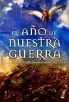 EL AÑO DE NUESTRA GUERRA
