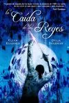 LA CAIDA DE LOS REYES