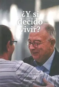 ¿Y si Decido Vivir? Reflexiones a Partir de Vivencias en Proyecte Home Balears