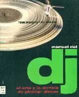 MANUAL DEL DJ: EL ARTE Y LA CIENCIA DE PINCHAR DISCOS