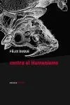 CONTRA EL HUMANISMO