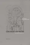 CONJUGAR LOS VACIOS: ENSAYOS DE ARQUITECTURA