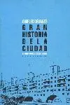 GRAN HISTORIA DE LA CIUDAD<BR>