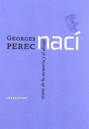 NACÍ: TEXTOS DE LA MEMORIA Y EL OLVIDO
