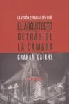 EL ARQUITECTO DETRÁS DE LA CÁMARA<BR>
