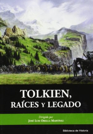 TOLKIEN, RAICES Y LEGADO