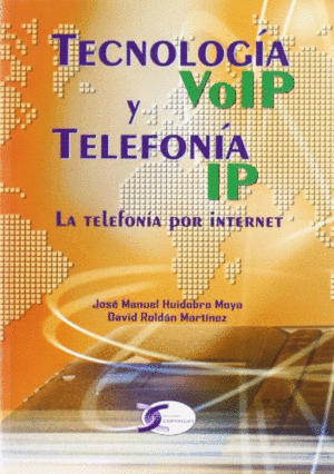 TECNOLOGIA VOIP Y TELEFONICA VOIP. LA TELEFONIA POR INTERNET