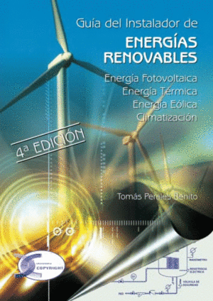 GUIA INSTALADOR ENERGIAS RENOVABLES. ENERGIA FOTOVOLTAICA ENERGIA TERMICA ENERGIA EOLICA CLIMATIZACI