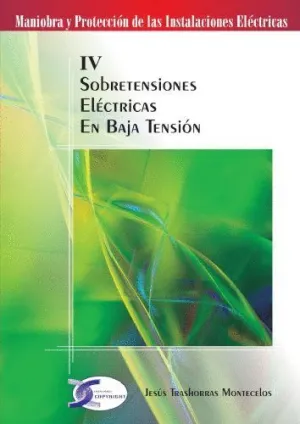SOBRETENSIONES ELECTRICAS EN BAJA TENSION. MANIOBRA Y PROTECCION DE LAS INSTALACIONES ELECTRICAS