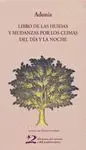 LIBRO DE LAS HUIDAS Y MUDANZAS POR LOS CLIMAS DEL DIA Y LA NOCHE