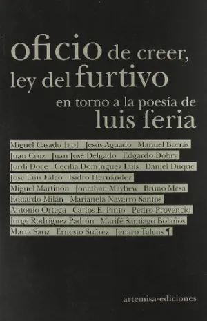 OFICIO DE CREER, LEY DE FURTIVO EN TORNO A LA POESIA DE LUIS FERIA