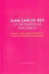 JUAN CARLOS REX: LA MONARQUIA PROSAICA JUAN CARLOS REX: LA MONARQUIA PROSAICA