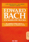 EDWARD BACH EN MARLOW BUCKS: EL AMOR COMO META Y CAMINO DE LA PERFECCIÓN