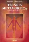 TECNICA METAMORFICA: UN REGALO DE LA VIDA