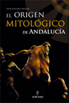 EL ORIGEN MITOLOGICO DE ANDALUCIA
