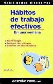 HABITOS DE TRABAJO EFECTIVOS: EN UNA SEMANA