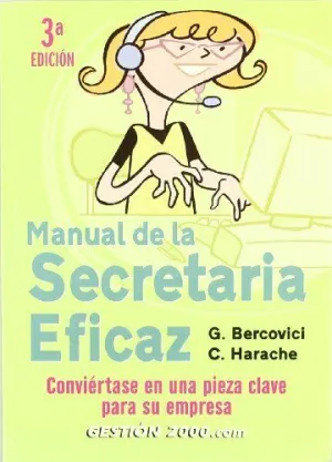 MANUAL DE LA SECRETARIA EFICAZ: CONVIÉRTASE EN UNA PIEZA CLAVE PARA SU EMPRESA