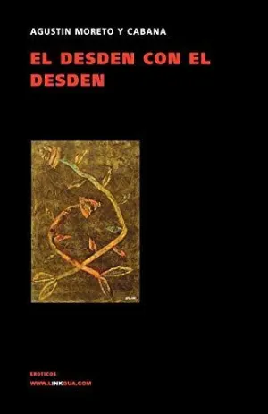 EL DESDÉN CON EL DESDÉN