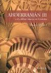 ABDERRAMAN III: Y EL CALIFATO OMEYA DE CÓRDOBA.