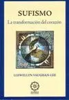 SUFISMO: LA TRANSFORMACION DEL CORAZON.