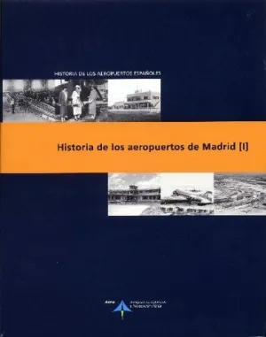 HISTORIA DE LOS AEROPUERTOS DE MADRID -I