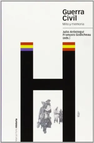 GUERRA CIVIL. MITO Y MEMORIA