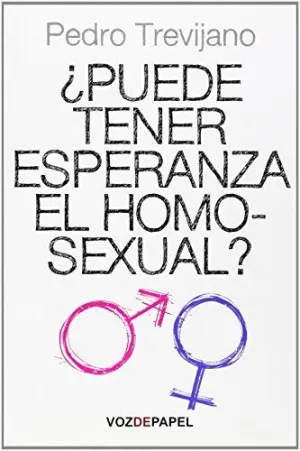 ?Puede Tener Esperanza el Homosexual?