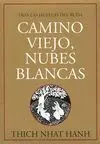 CAMINO VIEJO, NUBES BLANCAS: <BR>