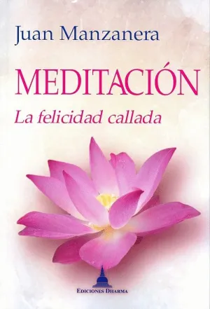 MEDITACIÓN. LA FELICIDAD CALLADA
